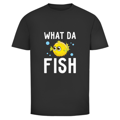 what da fish - T-Shirt
